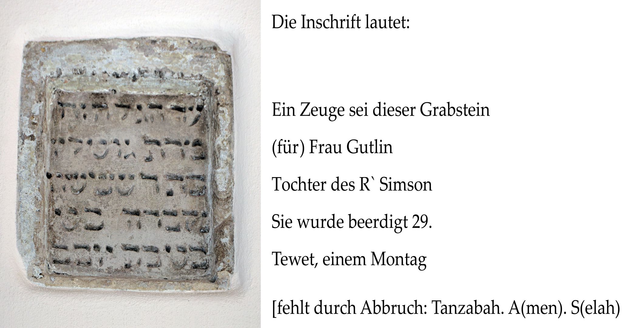 Jewish gravestone of Mrs Gutlin daughter of R` Simson Inscription / translation from https://sebalduskirche.de/stein-und-tuer/