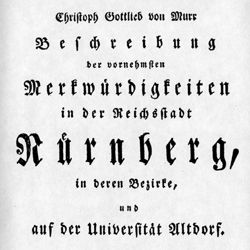 Description of the most distinguished curiosities in the Imperial City of Nurembergin its districts