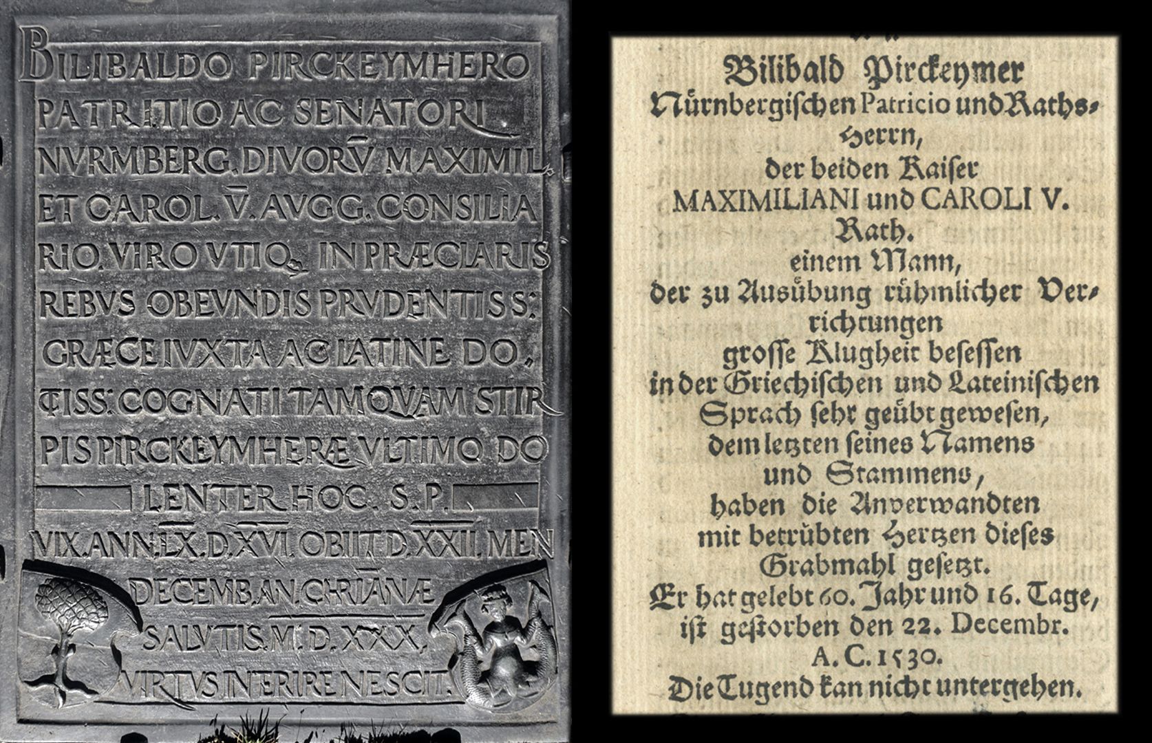 Epitaph of Willibald Pirckheimer Latin inscription / translation from Joh. Martin Trechsels, called Großkopf: "Renewed memory of the Nuremberg St. John's Church Court...", Franckf. & Leipzig 1735, page 72
