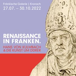 Hans Süß von Kulmbach / EXHIBITION IN KRONACH / 2022